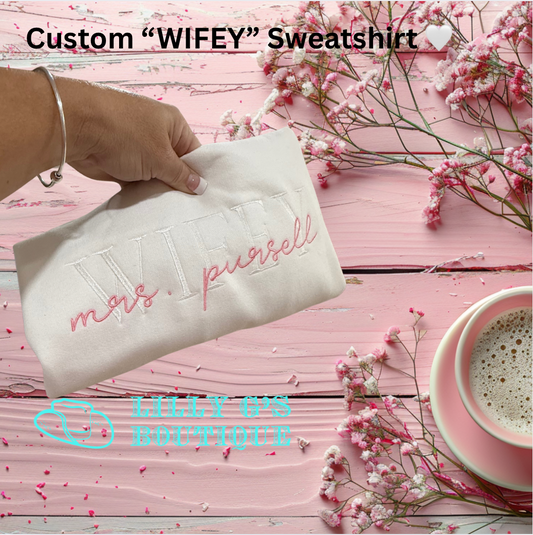 WIFEY Embroidered Sweatshirt | Bachelorette Party Gift | Wedding Crewneck | Bridal Shower Outfit | Engagement Gift | Custom Bride Apparel